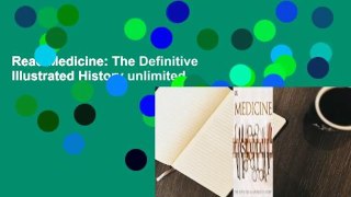 Read Medicine: The Definitive Illustrated History unlimited