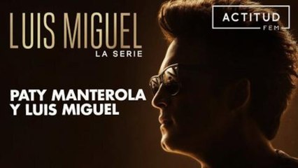 ¡El ROMANCE entre Paty Manterola y Luis Miguel! | ActitudFem