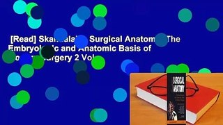 [Read] Skandalakis Surgical Anatomy: The Embryologic and Anatomic Basis of Modern Surgery 2 Vol.
