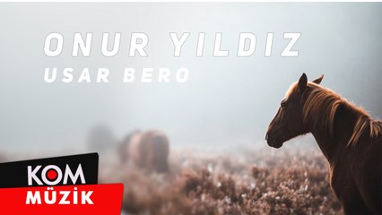 Onur Yıldız - Usar Bero (2021 © Kom Müzik)
