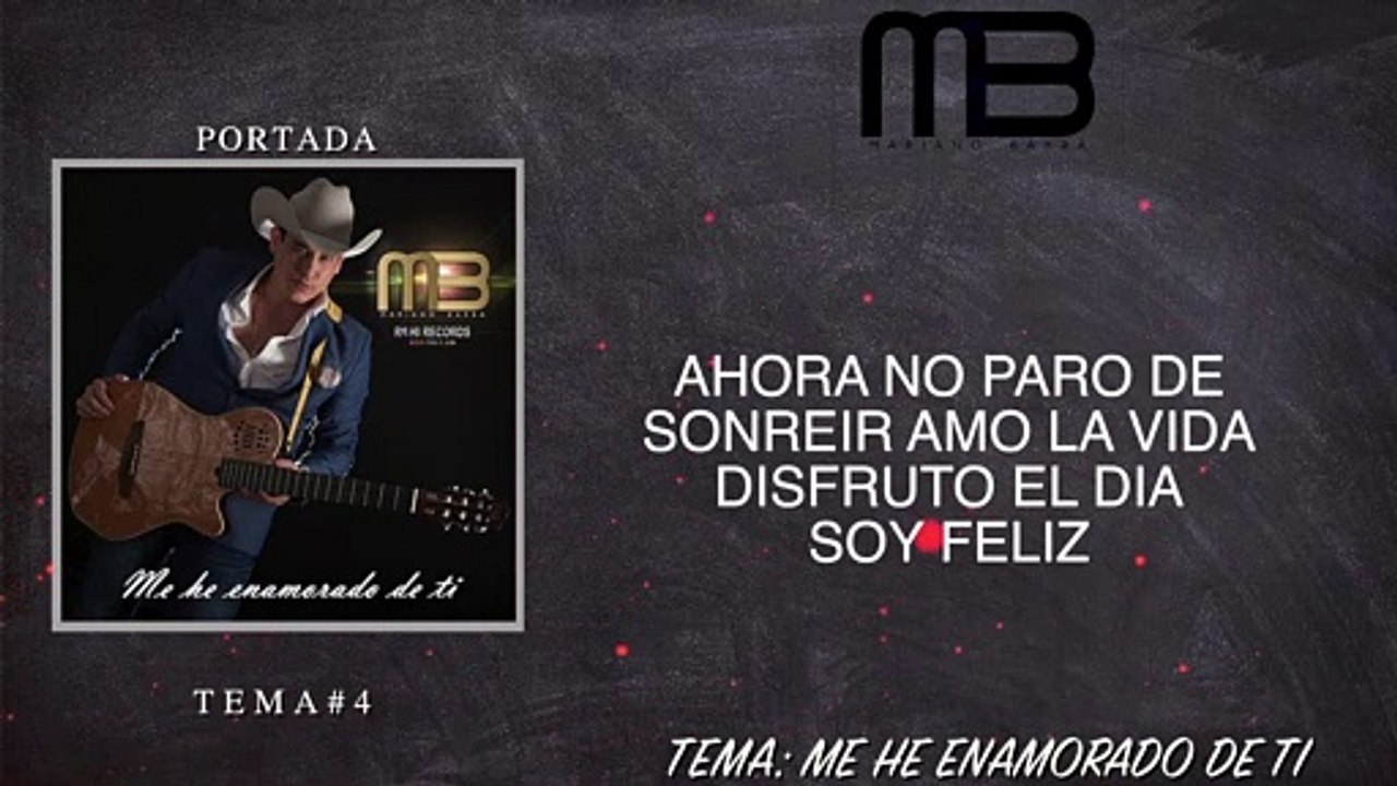Mariano Barba - Me He Enamorado De Ti (Videolyric)