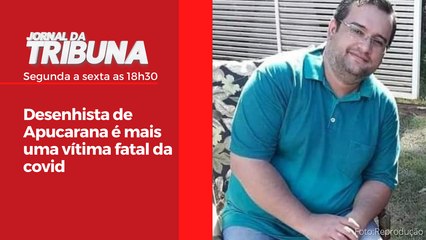 Desenhista de Apucarana é mais uma vítima fatal da covid
