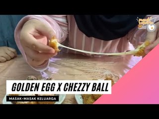 Golden Egg X Chezzy Ball l Ep18 Masak-Masak Keluarga