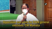 Opposition can unite for 2024 general elections: CM Mamata Banerjee