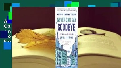 About For Books  Never Can Say Goodbye: Writers on Their Unshakable Love for New York  For Free
