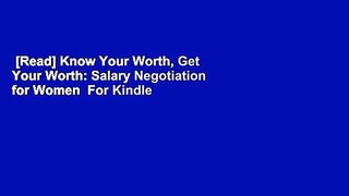 [Read] Know Your Worth, Get Your Worth: Salary Negotiation for Women  For Kindle