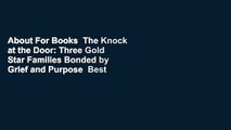 About For Books  The Knock at the Door: Three Gold Star Families Bonded by Grief and Purpose  Best