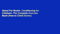 About For Books  Conditioning for Climbers: The Complete Exercise Book (How to Climb Series)
