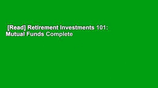 [Read] Retirement Investments 101: Mutual Funds Complete