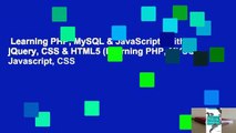 Learning PHP, MySQL & JavaScript: With jQuery, CSS & HTML5 (Learning PHP, MYSQL, Javascript, CSS