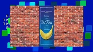 Full version  Banana: The Fate of the Fruit That Changed the World  Review