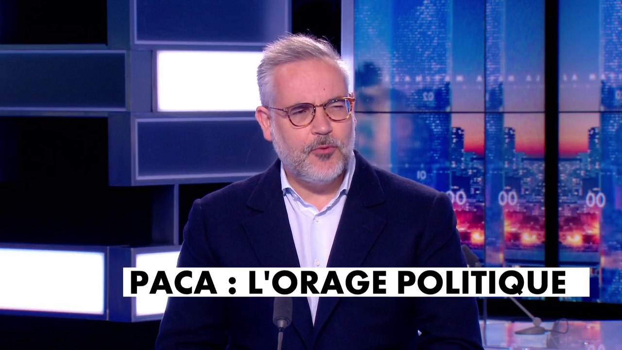 L'édito de Guillaume Bigot : PACA : «L'orage politique»