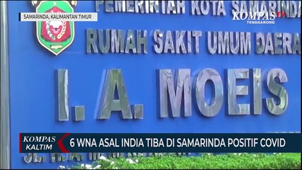 6 WNA Asal India Tiba Di Samarinda Positif Covid-19