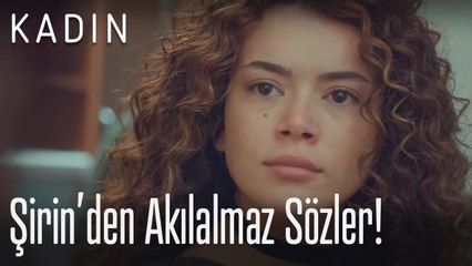 Şirin'den akılalmaz sözler - Kadın