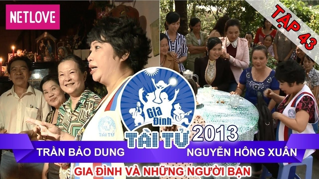 Gia Đình Tài Tử | Mùa 2 - Tập 43:  Trần Bảo Dung - Nguyễn Hồng Xuân