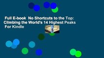Full E-book  No Shortcuts to the Top: Climbing the World's 14 Highest Peaks  For Kindle