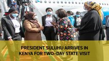 President Suluhu arrives in Kenya for two-day state visit