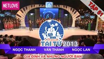 Gia Đình Tài Tử | Mùa 2 - Tập 51: Ngọc Thanh - Văn Thành - Ngọc Lan