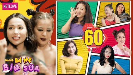 Những Bà Mẹ Bỉm Sữa | Tập 60: Mãi Là Bạn Thân