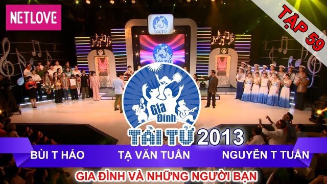 Gia Đình Tài Tử | Mùa 2 - Tập 59: Bùi Thị Hảo - Văn Tuấn - Nguyễn Tuấn