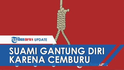 Diduga Cemburu Lihat Istri Diboncengkan Pria Lain, Suami di Medan Nekat Gantung Diri dengan Nilon