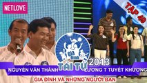 Gia Đình Tài Tử | Mùa 2 - Tập 49:  Nguyễn Văn Thành - Lương Thị Tuyết Khương