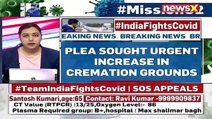 Delhi HC Issues Notice To Delhi Govt Plea Sought In Increase In Cremation Grounds NewsX