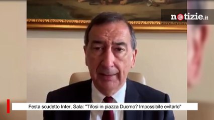Festa scudetto Inter, Sala: "Tifosi in piazza Duomo? Impossibile evitarlo"
