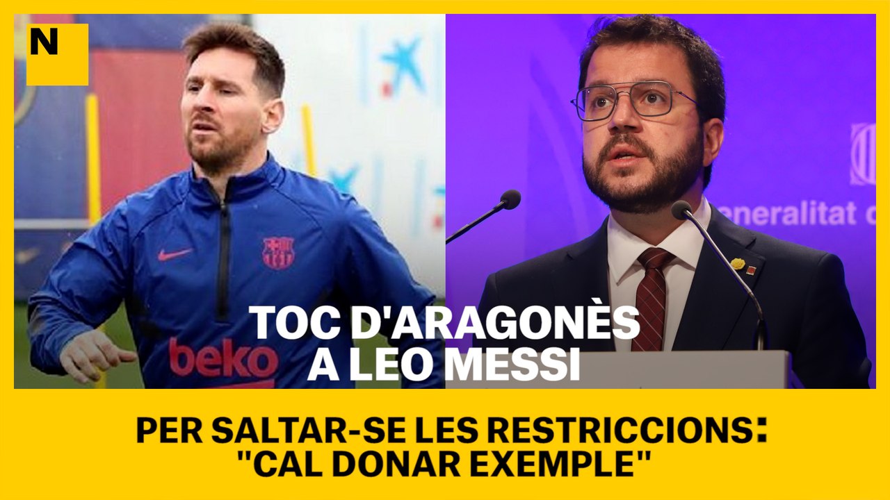 Toc d'Aragonès a Messi per saltar-se les restriccions: "Cal donar exemple"