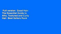 Full version  Good Hair: The Essential Guide to Afro, Textured and Curly Hair  Best Sellers Rank