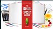 [Read] The Brussels Sprout Cookbook: Over 60 Delicious Recipes to Sprout About  Review