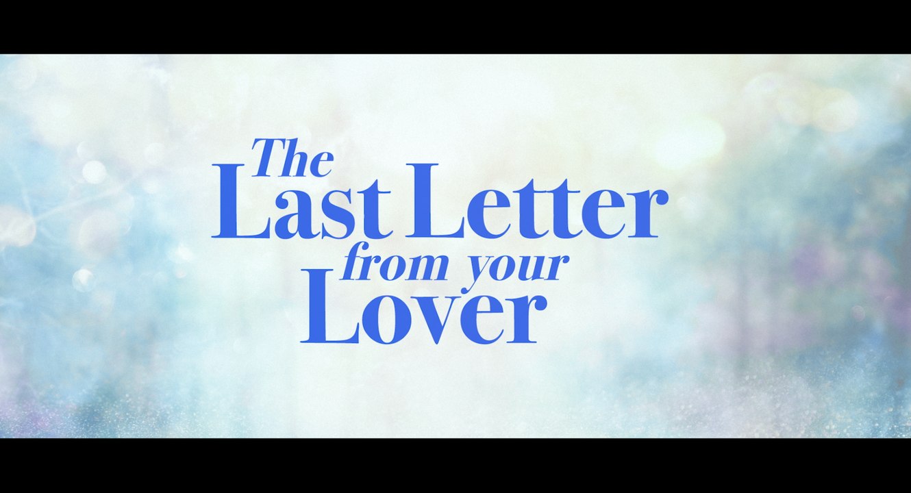 THE LAST LETTER FROM YOUR LOVER | Official Trailer | STUDIOCANAL International