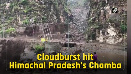 Cloudburst hits Himachal Pradesh’s Chamba