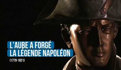 L’Aube a forgé la légende Napoléon