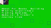 About For Books  Building Winning Algorithmic Trading Systems,   Website: A Trader's Journey from