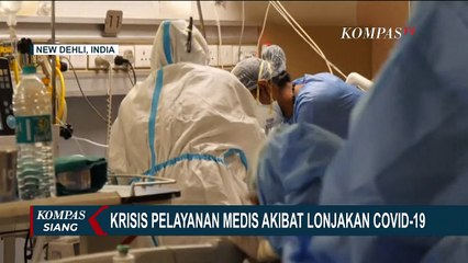 India Krisis Pelayanan Medis Akibat Tajamnya Lonjakan Corona