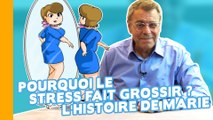 Pourquoi le stress fait grossir ? L'histoire de Marie