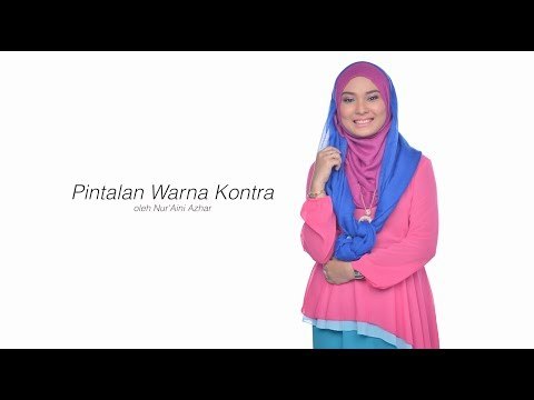 HIJABISTA DIY TUTORIAL: Pintalan Warna Kontra oleh Nur'aini Azhar