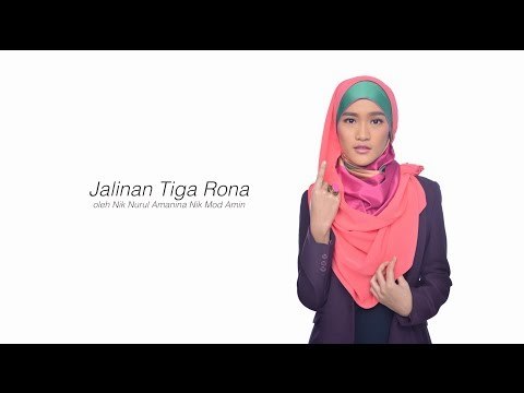 HIJABISTA DIY TUTORIAL: Jalinan Tiga Rona oleh Nik Nurul Amanina