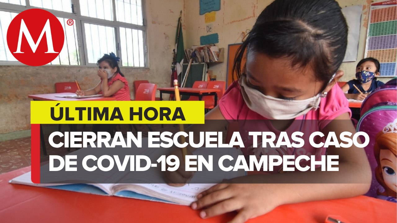 Cierran escuela en Campeche por caso de covid 19