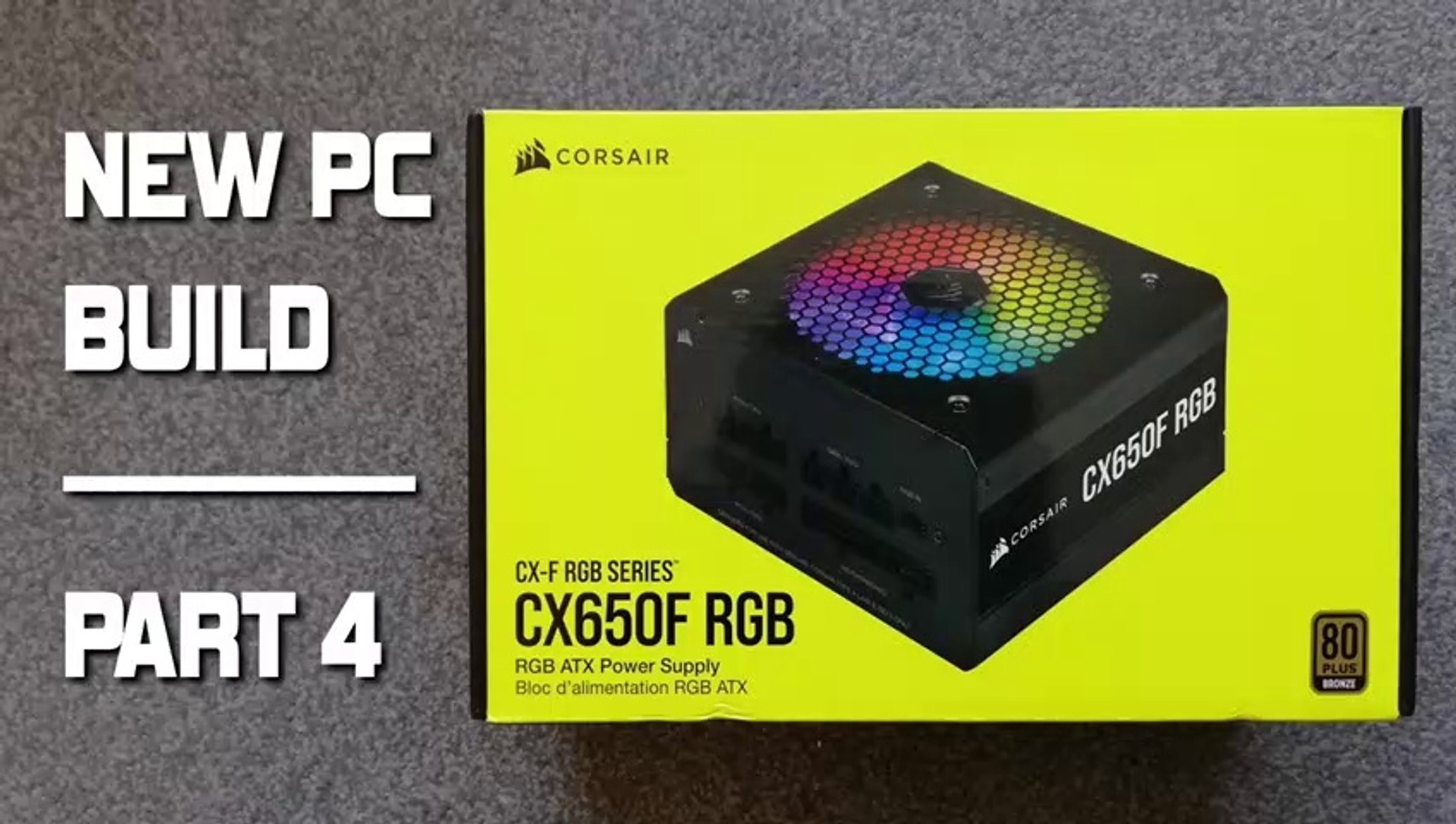 New PC Build Ep4: Corsair CX650F RGB - video Dailymotion
