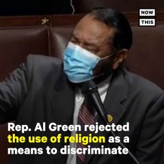 Rep. Al Green Denounces Use of Religion to Discriminate Against LGBTQ+ People