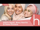 Nabila Razali, Wany Hasrita & Hawa Rizwana Kongsi Rahsia Cantik | Hijabista #MeSoCantik Ep3