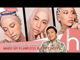 Rahsia Teknik Solekan Sheila Mohamad, Make Up Flawless & Tidak Cakey | Me So Cantik Ep6