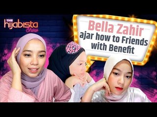Friends with Benefit! | The Hijabista Show EP2