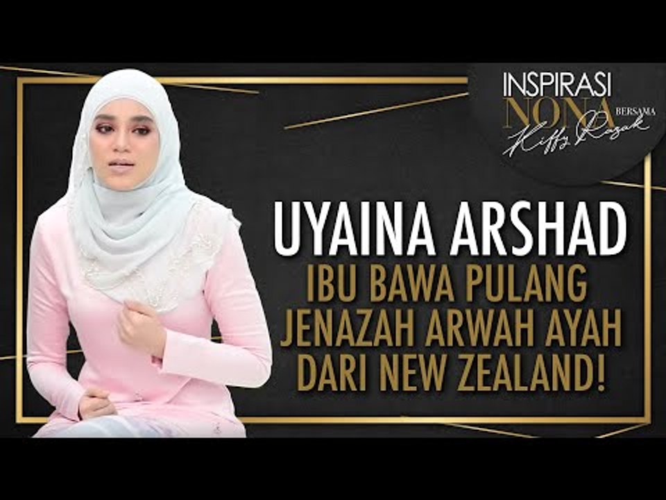 #CintaPertamaku: UYAINA ARSHAD Tengok Sendiri Ibu Bawa Pulang Jenazah Arwah Ayah Dari New Zealand!