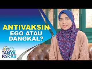 Ego Atau Dangkal? Antivaksin Dedah Anak Kepada Penyakit | Tanya Pakar Pa&Ma