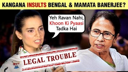 #BengalIsBurning | Case Filed Against Kangana Ranaut For Her Statements On West Bengal Politics