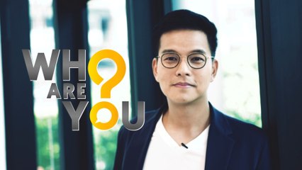 WHO ARE YOU? | ทิน โชคกมลกิจ 6 พ.ค.64