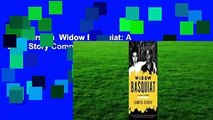 Full version  Widow Basquiat: A Love Story Complete
